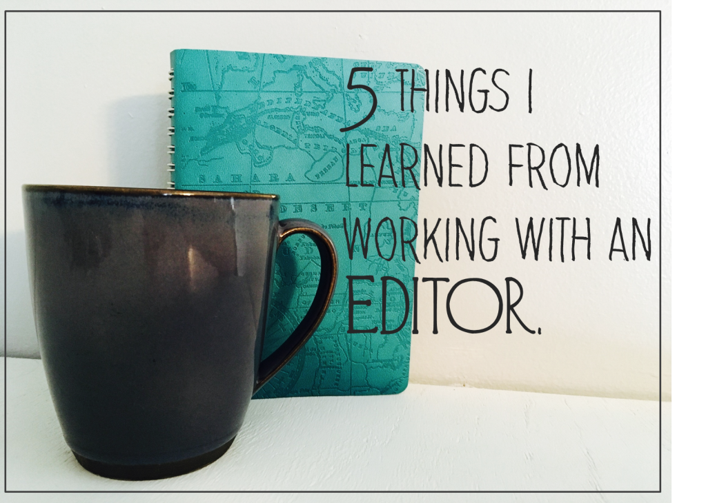 5 Things I Learned from Working with an Editor