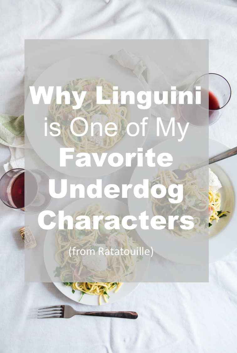 Why Linguini is One of My Favorite Underdog Characters (from Ratatouille)